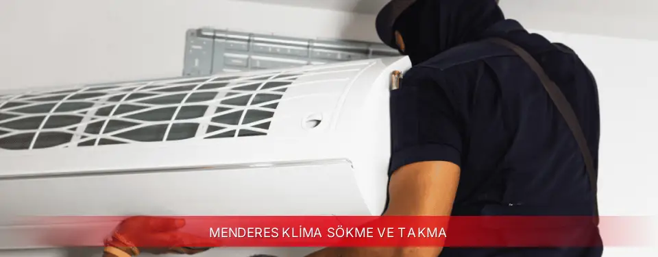 Menderes İlçemi ECA Klima Sökme ve Takma